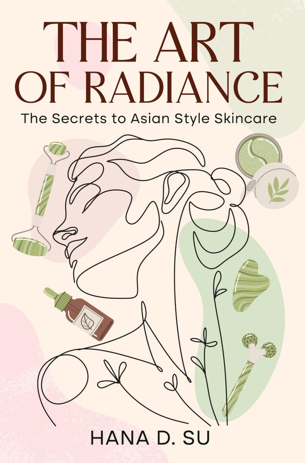 The Art of Radiance: The Secrets to Asian Style Skincare — book cover